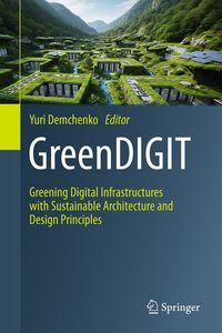 Produktbild: GreenDIGIT: Greening Digital Infrastructures with Sustainable Architecture and Design Principles