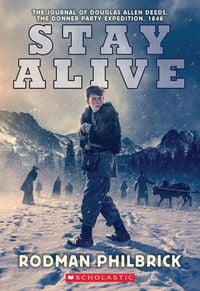 Produktbild: Stay Alive: The Journal of Douglas Allen Deeds, the Donner Party Expedition, 1846