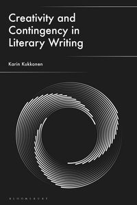 Produktbild: Creativity and Contingency in Literary Writing