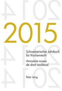 Produktbild: Schweizerisches Jahrbuch f&uuml;r Kirchenrecht. Bd. 20 (2015) &ndash; Annuaire suisse de droit eccl&eacute;sial. Vol. 20 (2015)