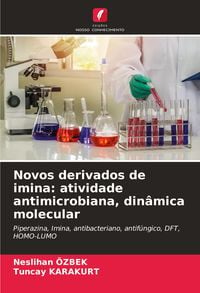 Produktbild: Novos derivados de imina: atividade antimicrobiana, din&acirc;mica molecular