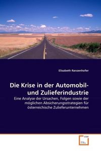 Produktbild: Ranzenhofer, E: Krise in der Automobil- und Zulieferindustri