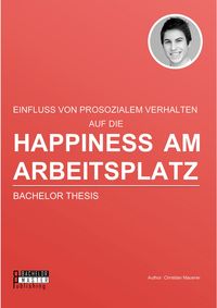 Produktbild: Happiness am Arbeitsplatz: Einfluss von prosozialem Verhalten