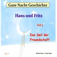 Produktbild: Gute-Nacht-Geschichte: Hans und Fritz - Das Seil der Freundschaft