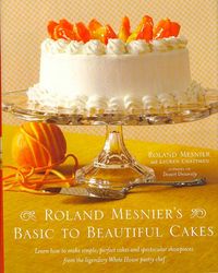 Produktbild: Roland Mesnier's Basic to Beautiful Cakes