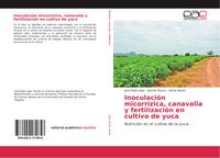 Produktbild: Inoculaci&oacute;n micorr&iacute;zica, canavalia y fertilizaci&oacute;n en cultivo de yuca
