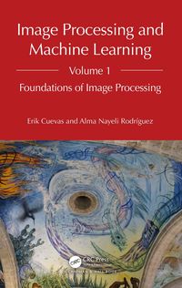 Produktbild: Image Processing and Machine Learning, Volume 1