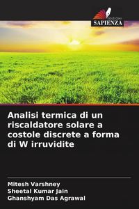 Produktbild: Analisi termica di un riscaldatore solare a costole discrete a forma di W irruvidite