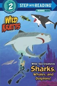 Produktbild: Wild Sea Creatures: Sharks, Whales and Dolphins! (Wild Kratts)