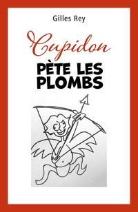 Produktbild: Cupidon pete les plombs
