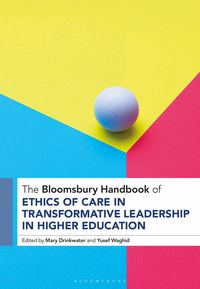Produktbild: The Bloomsbury Handbook of Ethics of Care in Transformative Leadership in Higher Education