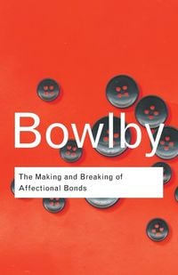Produktbild: The Making and Breaking of Affectional Bonds