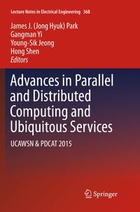 Produktbild: Advances in Parallel and Distributed Computing and Ubiquitous Services