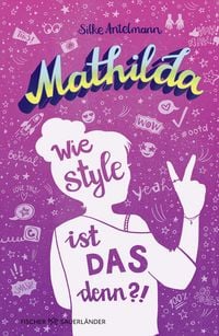 Produktbild: Mathilda &ndash; Wie style ist das denn?!
