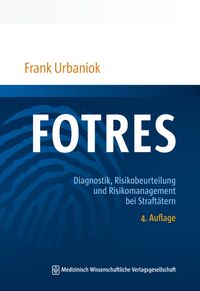 Bild vom Artikel FOTRES - Forensisches Operationalisiertes Therapie-Risiko-Evaluations-System vom Autor Frank Urbaniok