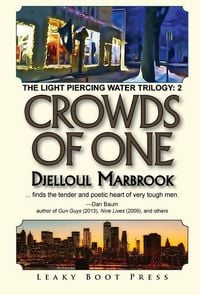 Produktbild: Crowds of One: Book 2 of the Light Piercing Water Trilogy