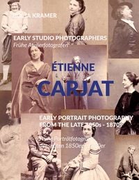 Produktbild: Early Studio Photographers / Fr&uuml;he Atelierfotografen - &Eacute;tienne Carjat