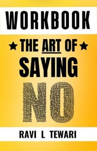 Produktbild: Workbook - The Art of Saying NO (WORKBOOK on The Art of Mastering Life, #1)