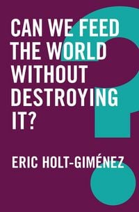 Produktbild: Can We Feed the World Without Destroying It?