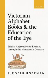 Produktbild: Victorian Alphabet Books and the Education of the Eye