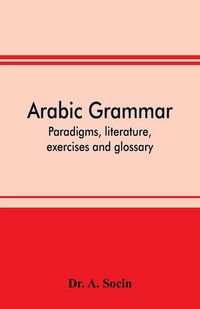 Produktbild: Arabic grammar; paradigms, literature, exercises and glossary