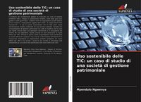 Produktbild: Uso sostenibile delle TIC: un caso di studio di una societ&agrave; di gestione patrimoniale