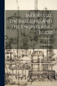 Produktbild: Industrial Engineering And The Engineering Digest; Volume 11