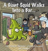 Produktbild: A Giant Squid Walks Into a Bar . . .