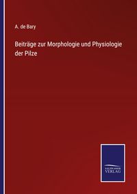 Produktbild: Beitr&auml;ge zur Morphologie und Physiologie der Pilze