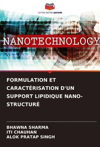 Produktbild: Formulation Et Caract&eacute;risation D'un Support Lipidique Nano-Structur&eacute;