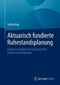 Produktbild: Aktuarisch fundierte Ruhestandsplanung