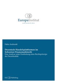 Produktbild: Dezentrale Handelsplattformen im Schweizer Finanzmarktrecht