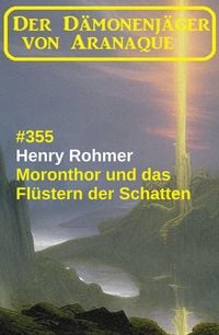 Produktbild: Moronthor und das Fl&uuml;stern der Schatten: Der D&auml;monenj&auml;ger von Aranaque 355