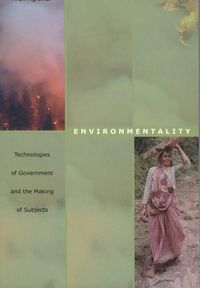 Bild vom Artikel Environmentality: Technologies of Government and the Making of Subjects vom Autor Arun Agrawal