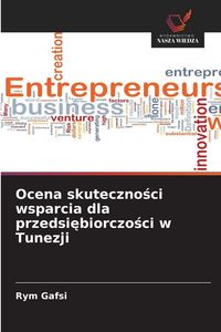 Produktbild: Ocena skuteczno&iquest;ci wsparcia dla przedsi&iquest;biorczo&iquest;ci w Tunezji