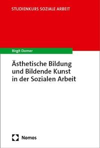 Produktbild: &Auml;sthetische Bildung und Bildende Kunst in der Sozialen Arbeit
