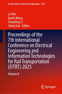 Produktbild: Proceedings of the 7th International Conference on Electrical Engineering and Information Technologies for Rail Transportation (EITRT) 2025