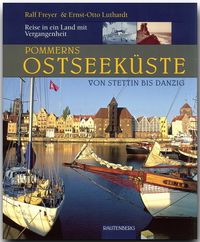 Bild vom Artikel Pommerns Ostseeküste - Von Stettin bis Danzig vom Autor Ernst O. Luthardt
