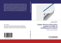 Produktbild: Public Primary Education system in India: A multilayered analysis