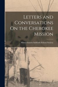 Produktbild: Letters and Conversations On the Cherokee Mission