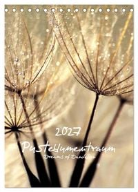 Produktbild: Pusteblumentraum - Dreams of Dandelion (Tischkalender 2027 DIN A5 hoch), CALVENDO Monatskalender