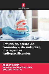 Produktbild: Estudo do efeito do tamanho e da natureza dos agentes radiopacificantes
