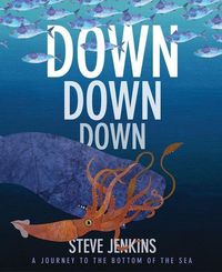 Produktbild: Down, Down, Down: A Journey to the Bottom of the Sea