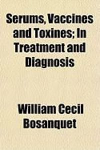 Produktbild: Serums, Vaccines and Toxines; In Treatment and Diagnosis
