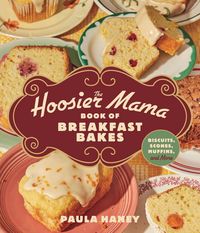 Produktbild: The Hoosier Mama Book of Breakfast Bakes