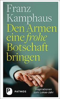 Produktbild: Den Armen eine frohe Botschaft bringen