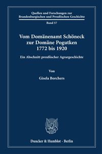 Bild vom Artikel Vom Domänenamt Schöneck zur Domäne Pogutken 1772 bis 1920. vom Autor Gisela Borchers
