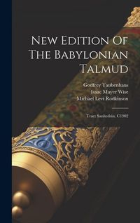 Produktbild: New Edition Of The Babylonian Talmud: Tract Sanhedrin. C1902