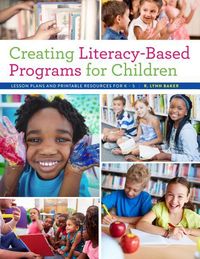 Produktbild: Baker, R: Creating Literacy-Based Programs for Children