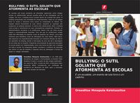 Produktbild: Bullying: O Sutil Goliath Que Atormenta As Escolas